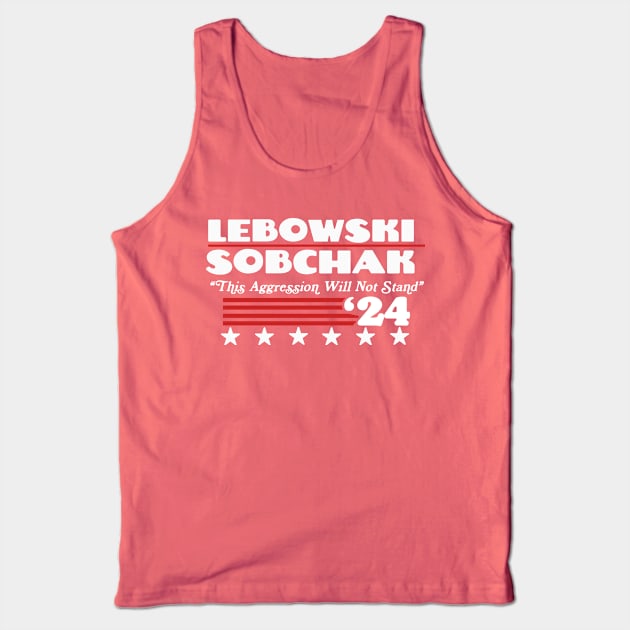 Vote Lebowski Sobchak 2024 Funny The Dude Political Campaign Tank Top by GIANTSTEPDESIGN